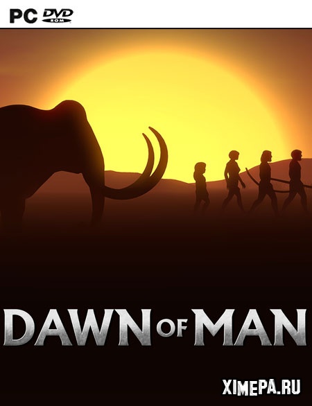 Dawn of Man (2019-24|Рус|Англ)