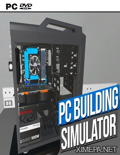 PC Building Simulator (2018-21|Рус|Англ)