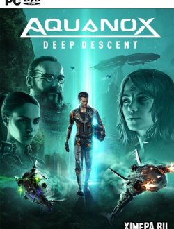 Aquanox Deep Descent (2020|Рус)