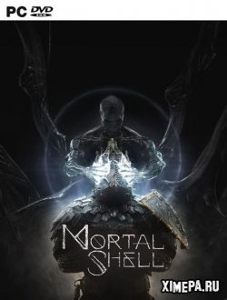 Mortal Shell (2020-21|Рус|Англ)