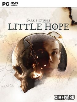The Dark Pictures Anthology: Little Hope (2020|Рус)
