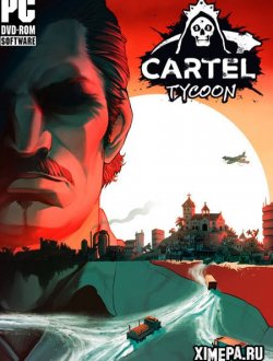 Cartel Tycoon (2020-23|Рус)