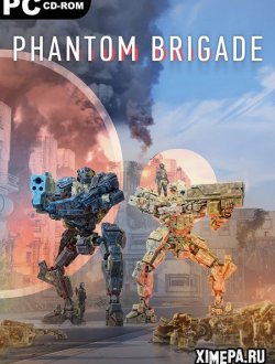 Phantom Brigade (2020-23|Рус|Англ)