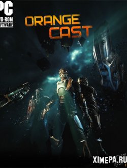 Orange Cast: Sci-Fi Space Action Game (2021|Рус)