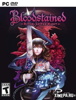 Bloodstained: Ritual of the Night (2019-24|Рус|Англ)