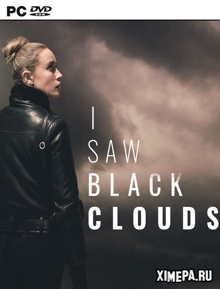 I Saw Black Clouds (2021|Рус|Англ)