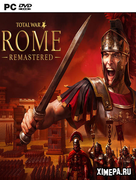 Total War: ROME REMASTERED (2021-22|Рус)