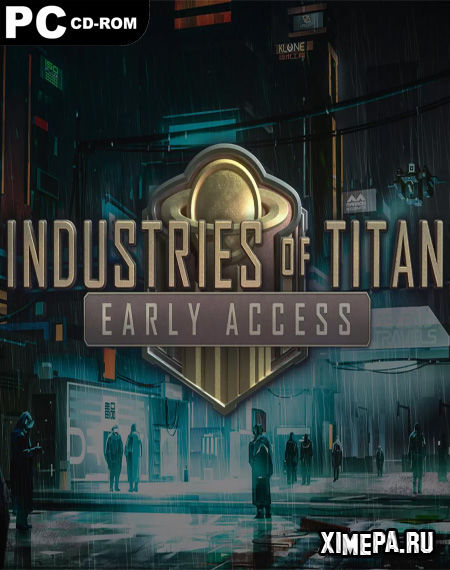 Industries of Titan (2020-23|Рус|Англ)
