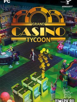 Grand Casino Tycoon (2021|Рус|Англ)