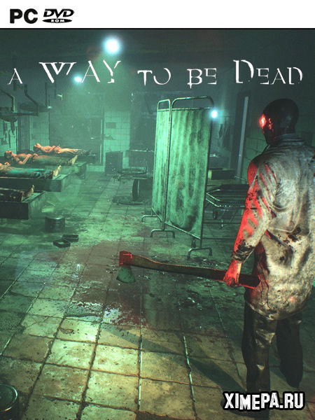 A Way To Be Dead (2021|Рус|Англ)