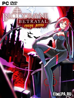 BloodRayne Betrayal: Fresh Bites (2021|Англ)