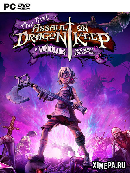 Tiny Tina's Assault on Dragon Keep: A Wonderlands One-shot Adventure (2021|Англ)