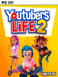 Youtubers Life 2 (2021|Рус)