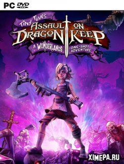 Tiny Tina's Assault on Dragon Keep: A Wonderlands One-shot Adventure (2021|Англ)