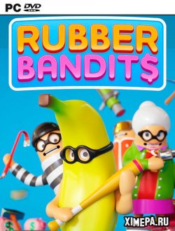 Rubber Bandits (2021|Рус)