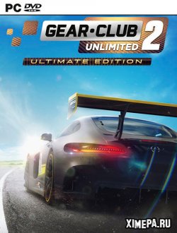 Gear.Club Unlimited 2 - Ultimate Edition (2021|Рус)