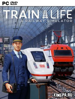 Train Life: A Railway Simulator (2021-22|Рус|Англ)