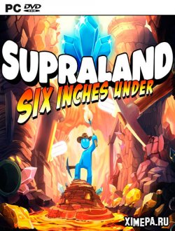 Supraland: Six Inches Under (2022|Рус)