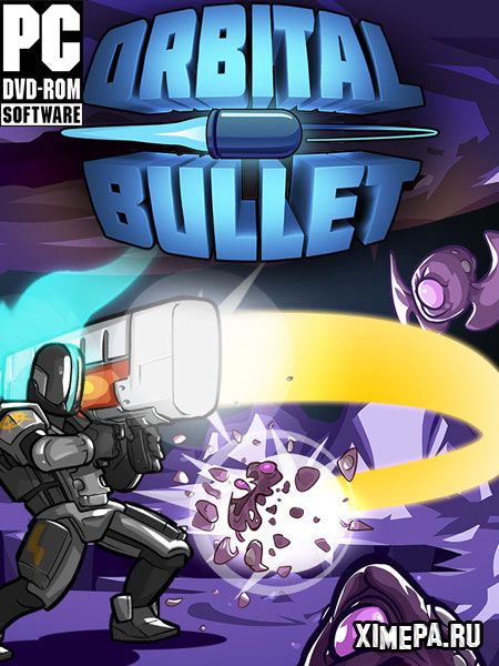Orbital Bullet – The 360° Rogue-lite (2022|Рус)