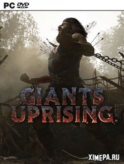 Giants Uprising (2021-22|Рус|Англ)