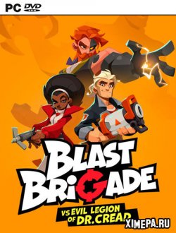 Blast Brigade vs. the Evil Legion of Dr. Cread (2022|Рус|Англ)
