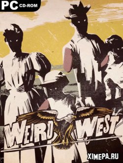 Weird West (2021-23|Рус|Англ)