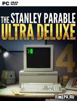 The Stanley Parable: Ultra Deluxe (2022|Рус|Англ)