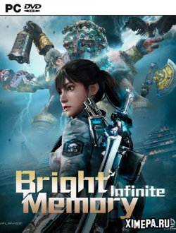 Bright Memory: Infinite (2021-23|Рус|Англ)