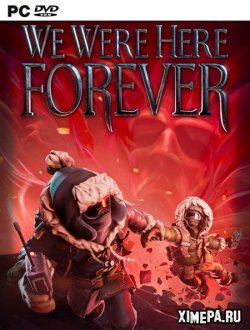 We Were Here Forever (2022|Англ)