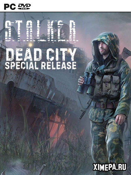 Сталкер. Мертвый город - Специальный релиз (2022|Рус)