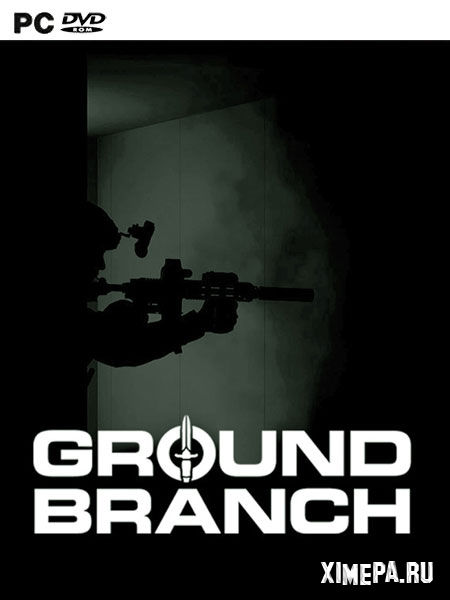 GROUND BRANCH (2018-24|Рус|Англ)