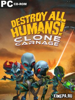 Destroy All Humans! – Clone Carnage (2022-24|Рус|Англ)