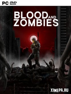 Blood And Zombies (2022|Рус|Англ)