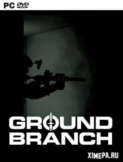 GROUND BRANCH (2018-22|Англ)
