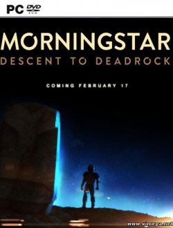 Morningstar: Descent to Deadrock (2015|Рус|Англ)
