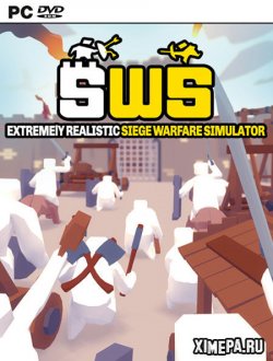 Extremely Realistic Siege Warfare Simulator (2022-23|Рус|Англ)