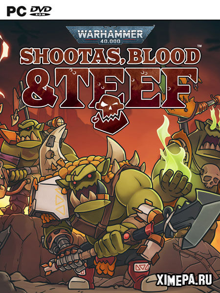 Warhammer 40,000: Shootas, Blood & Teef (2022|Рус|Англ)