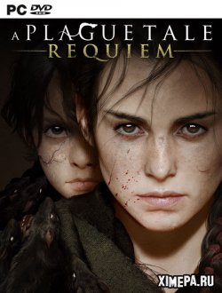A Plague Tale: Requiem (2022-23|Рус|Англ)