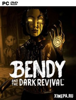 Bendy and the Dark Revival (2022-23|Англ)