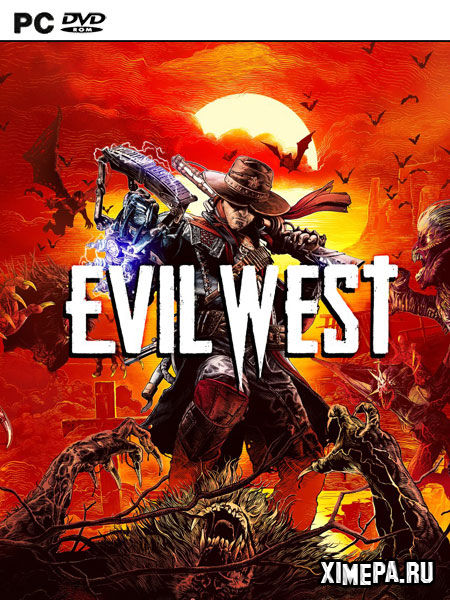 Evil West (2022|Рус|Англ)