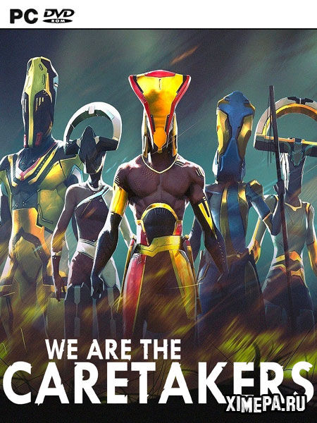 We Are The Caretakers (2023|Рус)