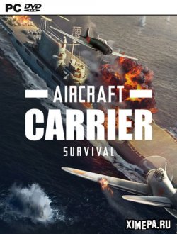 Aircraft Carrier Survival (2022-23|Рус|Англ)