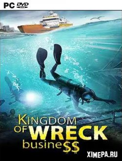 Kingdom of Wreck Business (2023|Рус|Англ)