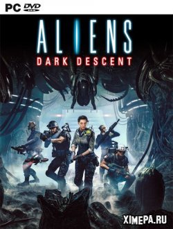 Aliens: Dark Descent (2023-24|Рус|Англ)