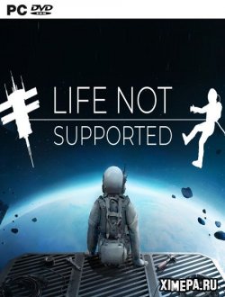 Life Not Supported (2023|Рус)