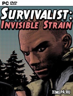 Survivalist: Invisible Strain (2020-23|Рус)