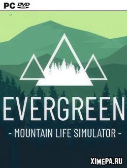 Evergreen - Mountain Life Simulator (2023|Рус)
