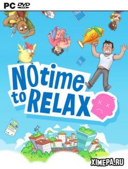 No Time to Relax (2019-21|Рус)