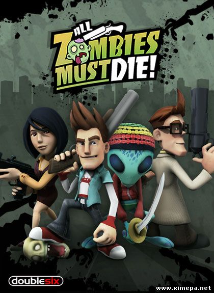 All Zombies Must Die! (2012|Англ)