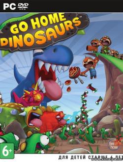 Go Home Dinosaurs! (2013|Англ)